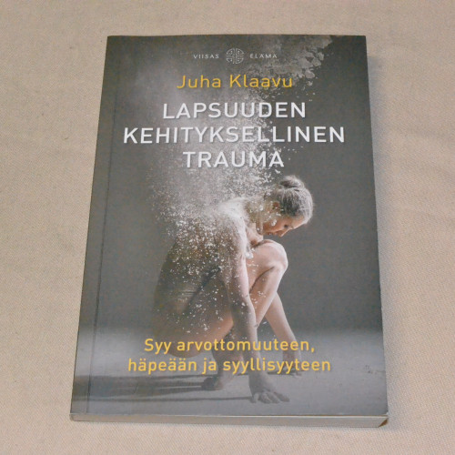 Juha Klaavu Lapsuuden kehityksellinen trauma